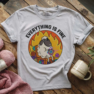 Everything Is Fine T-shirt