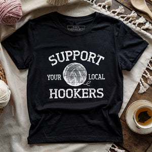 Support Local Hookers T-shirt