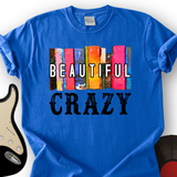 Beautiful Crazy T-Shirt