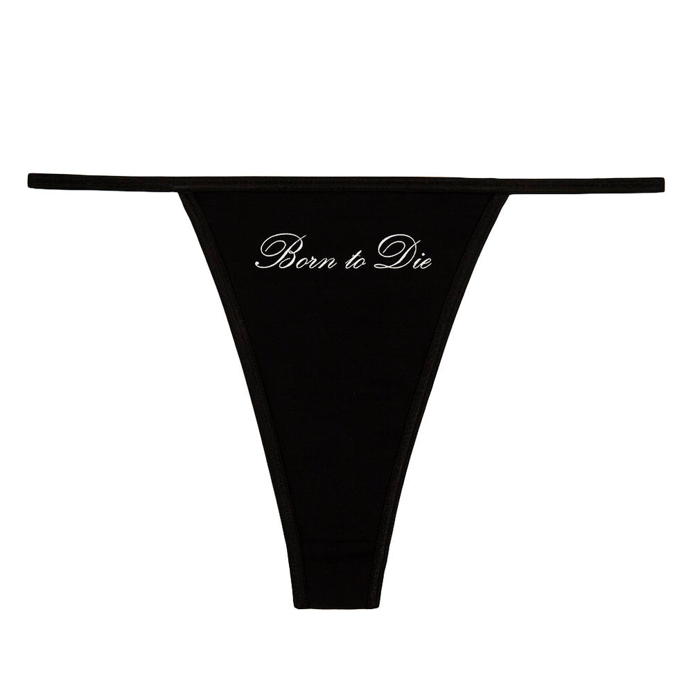 Born to Die Thong Panty