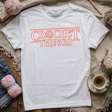 Crochet Things T-shirt