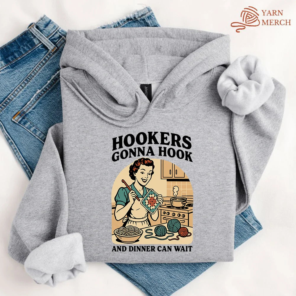 Hookers Gonna Hook Hoodie