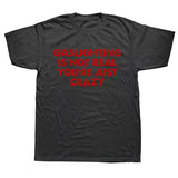 Gaslighting Is Not Real T-Shirt
