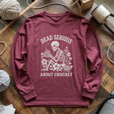 Serious About Crochet Long Sleeve T-shirt