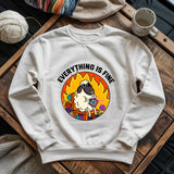 Everything Is Fine Sweatshirt
